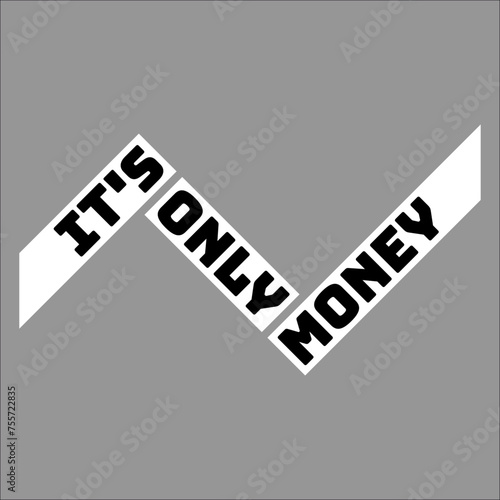 It's Only Money Rich Funny Buy Happiness Saying Cash Lover