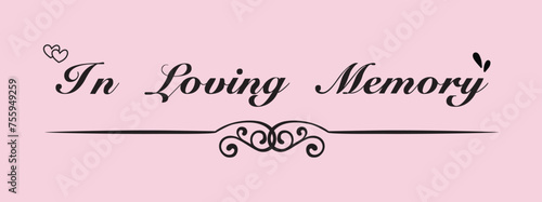 In loving memory text vector written with an elegant typography.