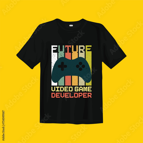 Future Video Game Developer T-Shirt Design