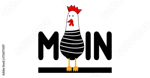 MOIN - deutscher Text, norddeutsche Begrüßung mit lustigem Huhn, handgeschriebener Text für Aufkleber, Poster, Postkarte, Werbung