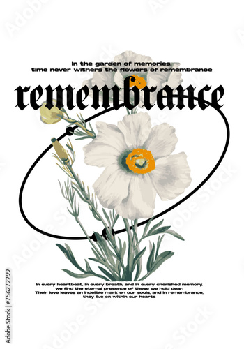 vintage retro "remembrance" flower t shirt design. Streetwear urban graphic for clothing.