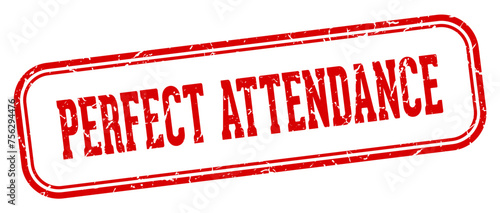 perfect attendance stamp. perfect attendance rectangular stamp on white background