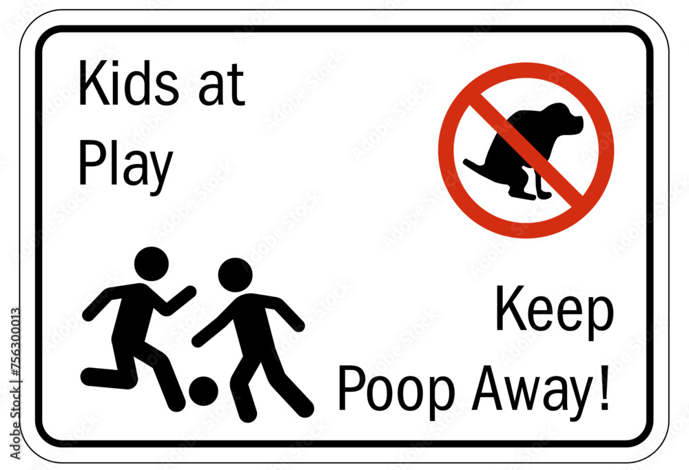 No dog poop warning sign kids at play, keep poop away No dog poop warning sign kids at play, keep poop away
