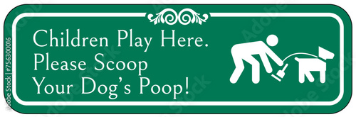 No dog poop warning sign children play here. Please scoop your dogs poop