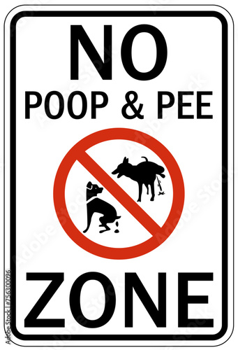 No dog poop warning sign no poop and pee zone