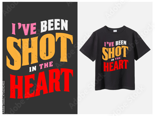 I've been shot in the heart  vector t shirt design art vector t shirt design veteran vector t shirt desi