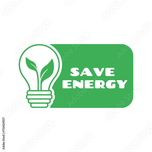 Lightbulb with green leaves inside. Save energy label. Environmental eco friendly energy icon. Vector.