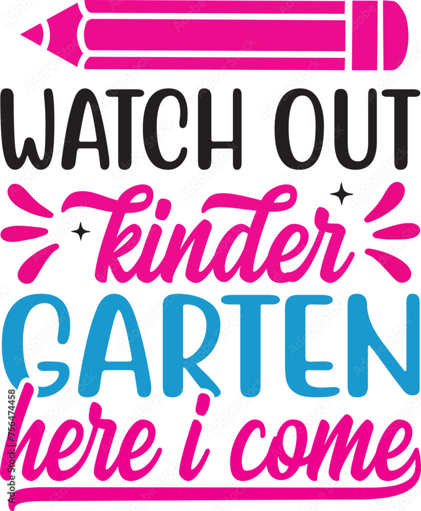 watch out kinder Garten here I come SVG