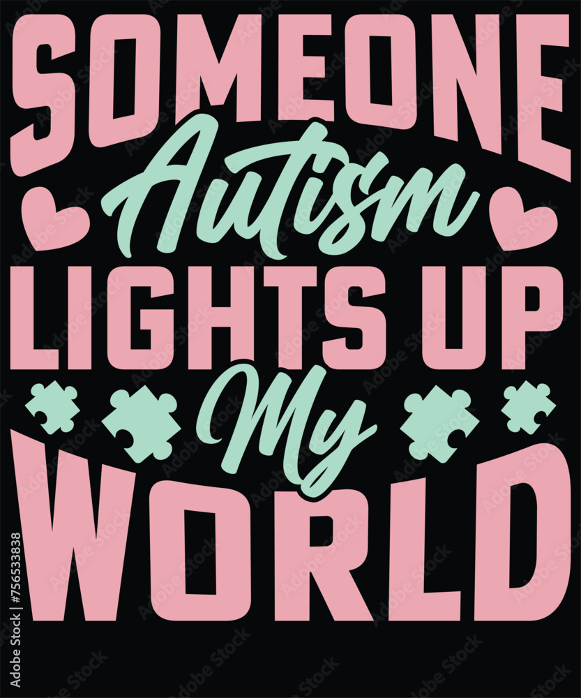 Someone autism lights up my world t shirt design