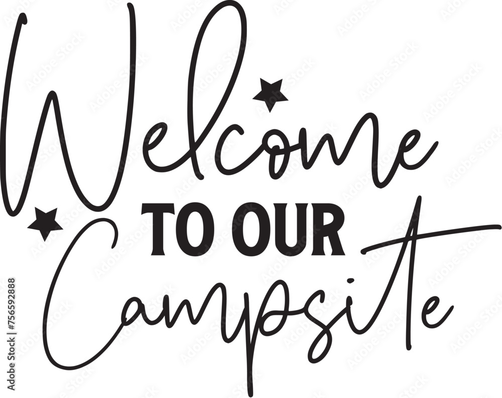 Welcome to Our Campsite Welcome to Our Campsite