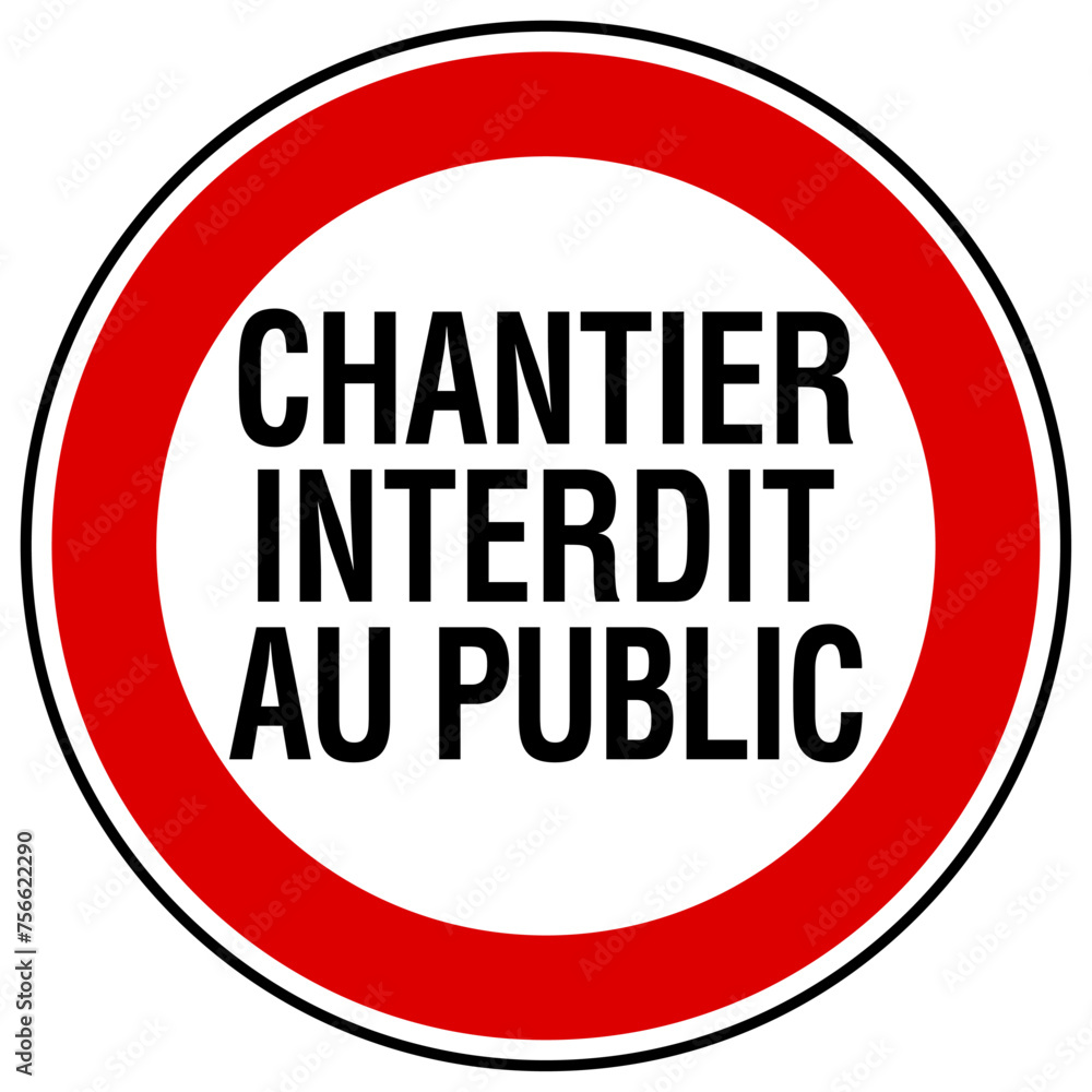 Panneau chantier interdit au public 1 Panneau chantier interdit au public 1