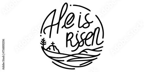 He is risen, text with a simple minimalist inscription, black silhouette on a transparent background, vector drawing for the holiday of Easter.