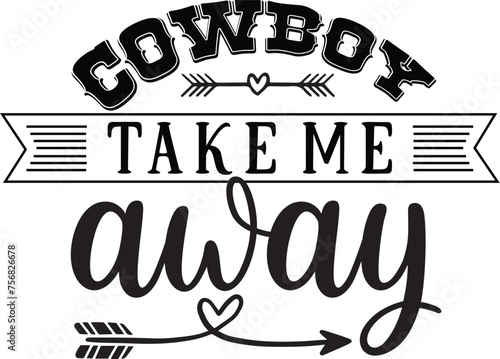 cowboy take me away