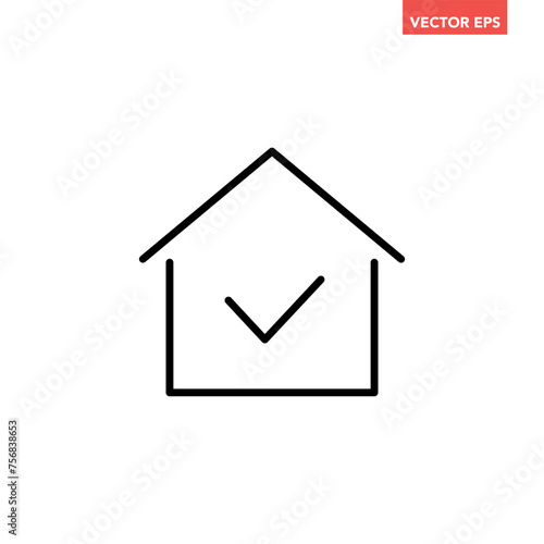 Black single mortgage approval line icon, simple house with checkmark flat design pictogram, infographic vector for app logo web website button ui ux interface elements isolated on white background