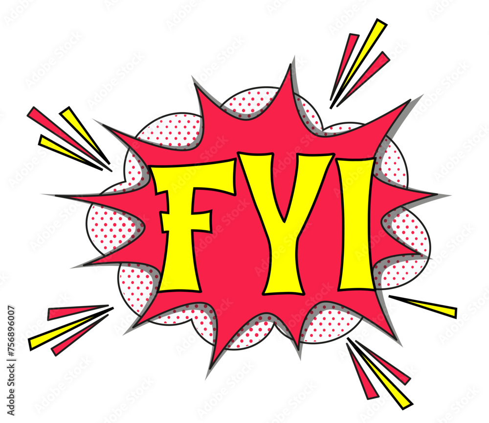 abbreviation fyi (for your information) in retro comic speech bubble with halftone dotted shadow on white background. vector vintage pop art illustration easy to edit and customize. eps 10 abbreviation fyi (for your information) in retro comic speech bubble with halftone dotted shadow on white background. vector vintage pop art illustration easy to edit and customize. eps 10