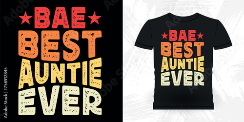 Photos Best Aunt Ever Funny Nephew Retro Vintage Mom and Aunt T-shirt Design