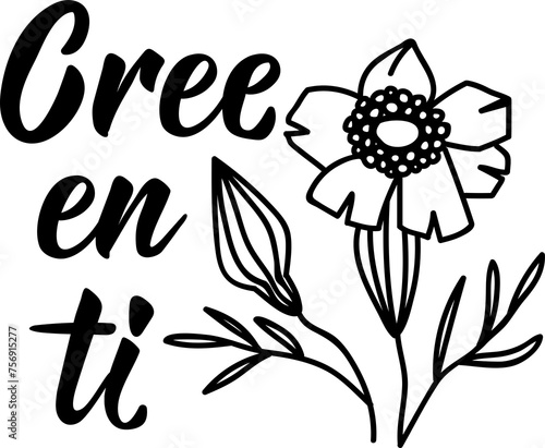 Believe in yourself. Lettering. Ink illustration. Modern brush calligraphy. Cree en ti