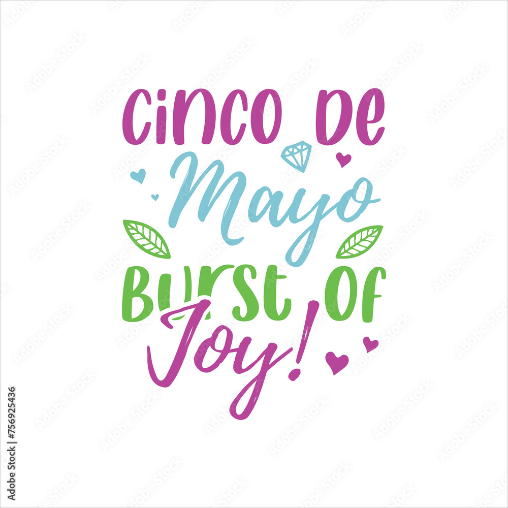 Fototapeta premium Cinco de Mayo, Burst of Joy! Cinco de mayo svg designs 