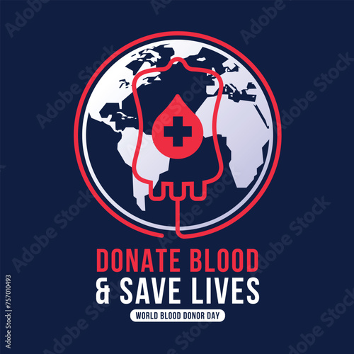 World donor blood day, Donate blood save lives - text and red line blood bag with drop cross sign to circle around globe world sign on blue background vector design