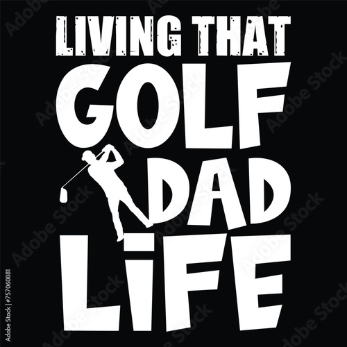 living that golf dad life