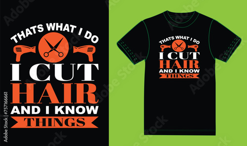 Thats what i do i cut hair and i know things .design,