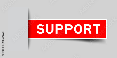 Red color square label sticker with word support that inserted in gray background