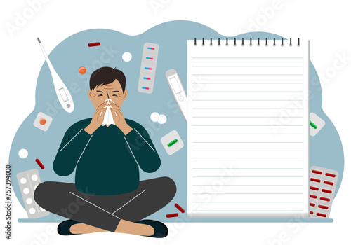 A sick man with a runny nose holds a handkerchief. Nearby there are a lot of medicines, pills, thermometers and a large notebook for notes.