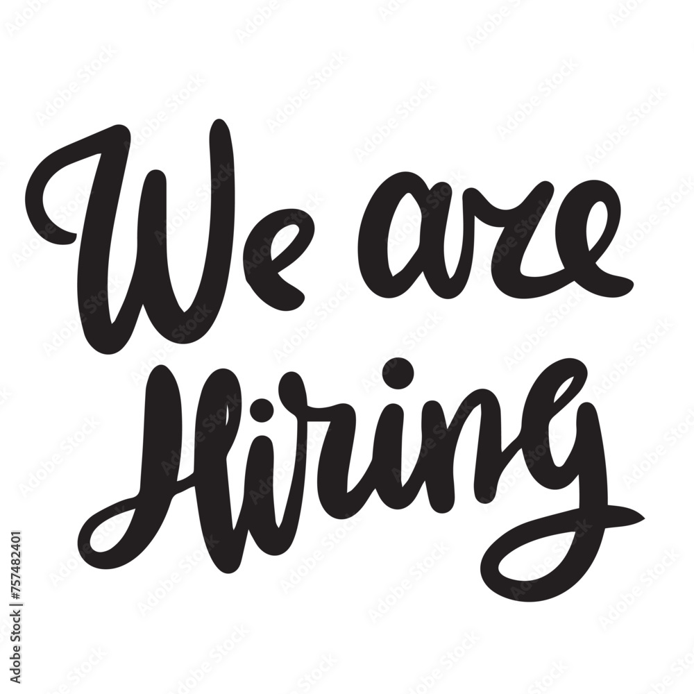 We are Hiring Text Banner isolated on transparent background. Hand drawn vector art. We are Hiring Text Banner isolated on transparent background. Hand drawn vector art.