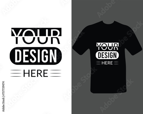 Your design here typography t-shirt design.