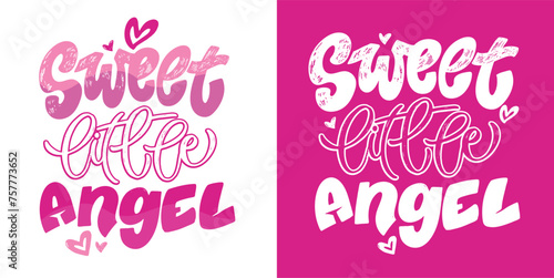 Funny hand drawn doodle lettering postcard quote about sweet little angel. T-shirt design, mug pring, 100% vector image.