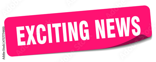 exciting news sticker. exciting news label