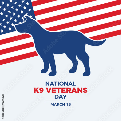National K9 Veterans Day poster vector illustration. Silhouette of a military working dog and american flag vector. Template for background, banner, card. March 13 every year. Important day