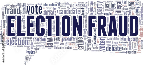 Election Fraud word cloud conceptual design isolated on white background.