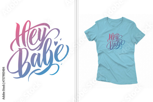 hey babe typography t shirt design and artwork, pink and blue tee design template photo