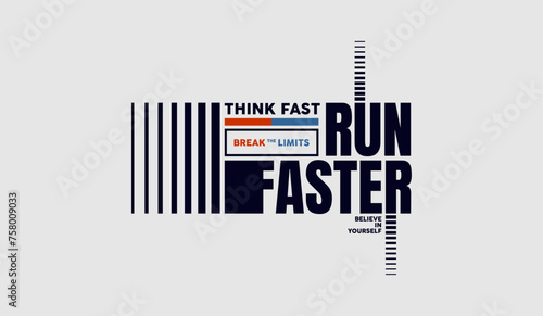 Run faster, abstract typography motivational quotes modern design slogan. Vector illustration graphics for print t shirt, apparel, background, poster, banner, postcard or social media content.