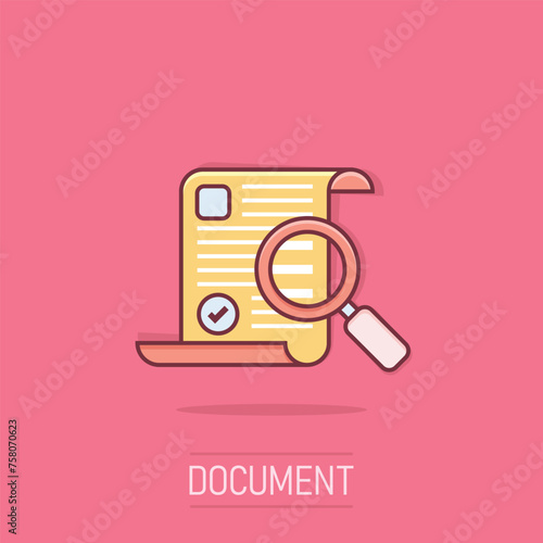 Magnifying glass with document icon in comic style. Report approval cartoon vector illustration on isolated background. Paper sheet sign business concept splash effect.