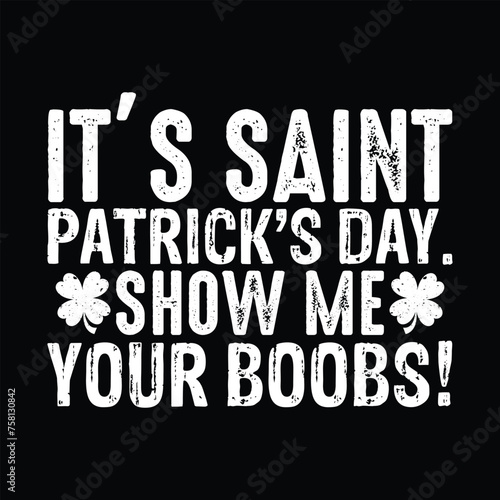 It's saint patrick's day show me your boobs