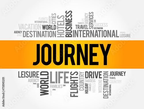 Journey - act of traveling from one place to another, especially when the travel involves a significant distance or duration, word cloud concept background
