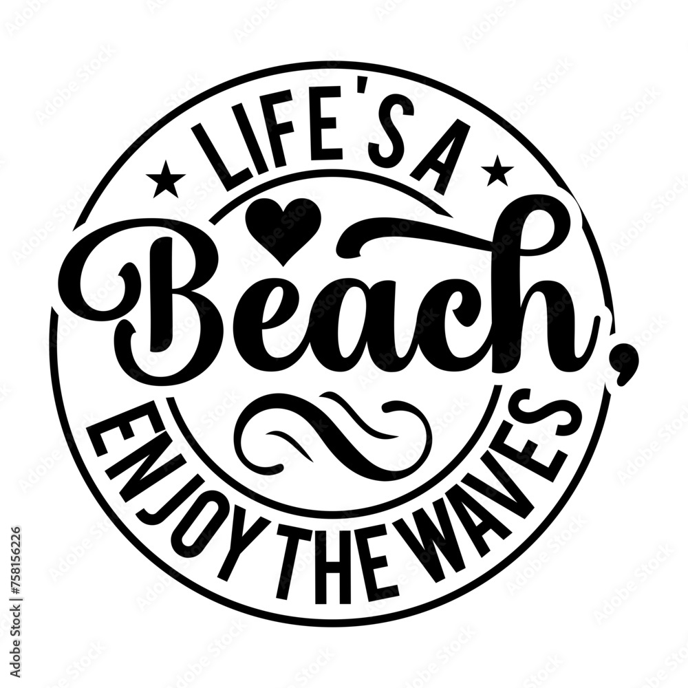 Life's A Beach, Enjoy The Waves  SVG Cut File