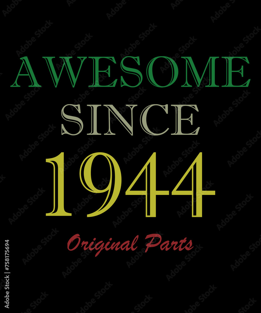 Made In 1944 All Original Parts, Vintage Birthday Design For Sublimation Products, T-shirts, Pillows, Cards, Mugs, Bags, Framed Artwork, Scrapbooking.