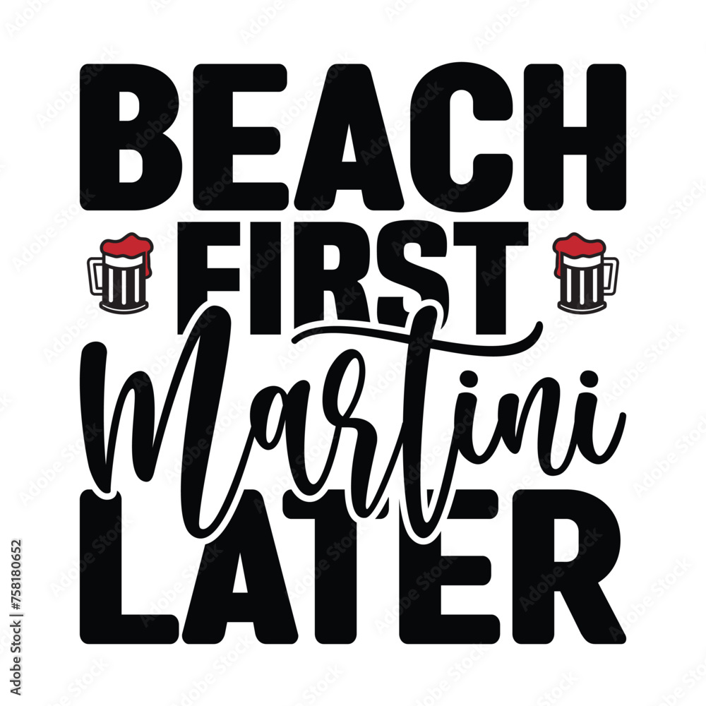 beach first martini later beach first martini later