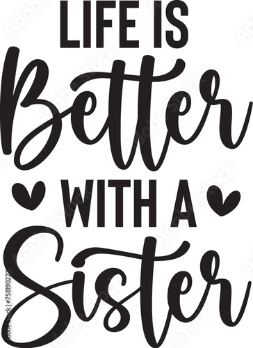 Life is Better with a Sister