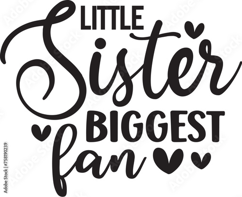 Little Sister Biggest Fan