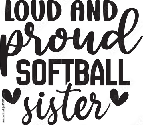 Loud and Proud Softball Sister