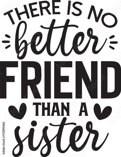 There is no better friend than a sister