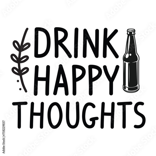 drink happy thoughts