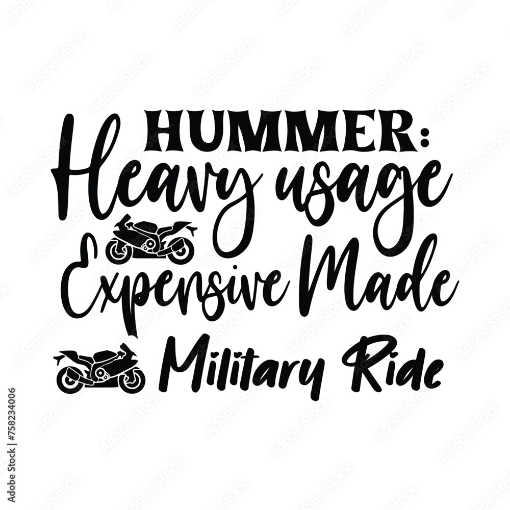 Hummer heavy usage expensive made military ride t-shirt design
