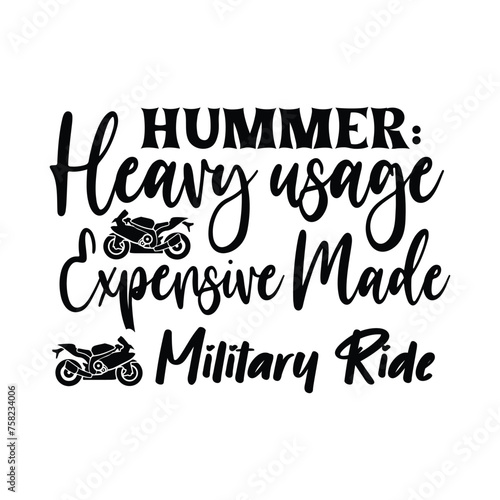 Hummer heavy usage expensive made military ride t-shirt design