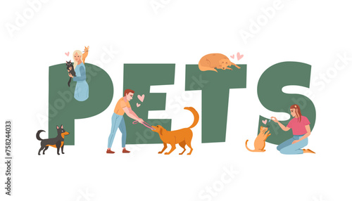 People and Pets Text Concept. Male and Female Characters Playing with Dogs and Cats, Love, Care of Animals Poster, Banner, Flyer, Brochure. Cartoon Flat Vector Illustration