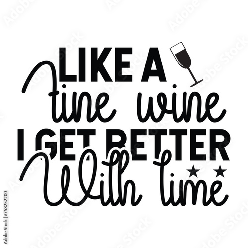 Fotografie like a tine wine I get better with time